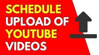 How To Schedule A YouTube Video Upload | Updated