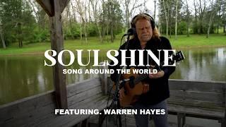 Soulshine | Warren Haynes | Playing For Change | Song Around The World