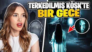 TERKEDİLMİŞ KÖŞKTE GİZLİCE BİR GECE GEÇİRDİK ! KORKUDAN BAYILIYORDUK ! ​⁠@TheSera