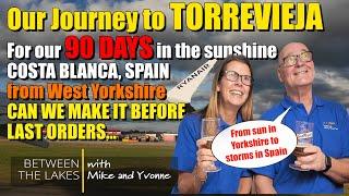 Our journey to Torrevieja from Cleckheaton - Between the Lakes with Mike & Yvonne