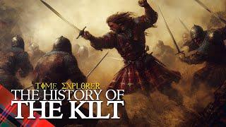 Time Explorer - History Of The Kilt