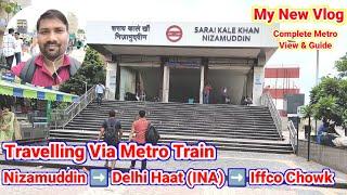 Sarai Kale Khan Nizamuddin Metro Station To Delhi Haat INA To  Iffco Chowk Metro Station