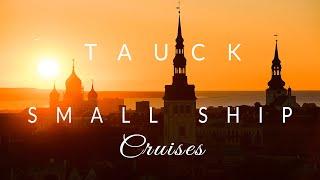 Discover The World with Tauck Small Ship Cruising