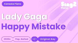 Lady Gaga - Happy Mistake (Piano Karaoke)