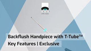 Backflush Handpiece with T-Tube™ | Key Features | FCI Retina