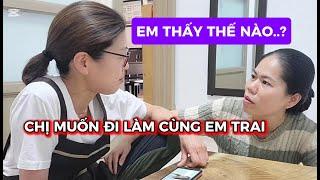 THẤY EM TRAI ĐI LÀM CÓ TIỀN..CHÂU CŨNG MUỐN ĐI THEO EM LÀM NÊN HỎI XIN Ý GIA ĐÌNH  CHỒNG...