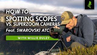 Spotting Scopes vs. Superzoom Cameras for HUNTING #NZHunterAdventures