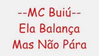 Mc Buiú - Ela Balança Mas Não Pára