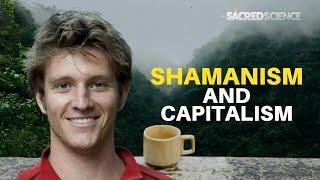 Shamanism & Conscious Capitalism | Tyler Gage | The Sacred Science