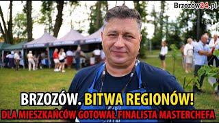 BRZOZÓW. Bitwa regionów! Dla mieszkańców gotował finalista MasterChefa