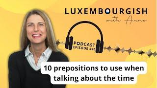 10 Prepositions to use when talking about the time