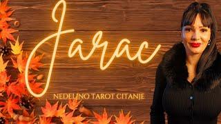 JARAC Na vama je Jarcevi, mozete vi to!!! 11.11.-17.11. nedeljno tarot citanje