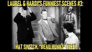 Laurel & Hardy's Funniest Scenes #3: Hat Switch, "Beau Hunks" (1931)