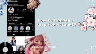 𖤐 — How to manage a kpop fan account? | ʚTutorials by khushiɞ