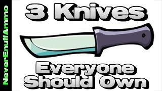 3 Knives Everyone Should Own (Preppers Too)