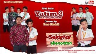 YATIM 2 || EPISODE 15 ||  Team berangkat ke Riyadh