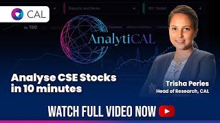 Analyze CSE Stocks in 10 minutes | CAL Sri Lanka