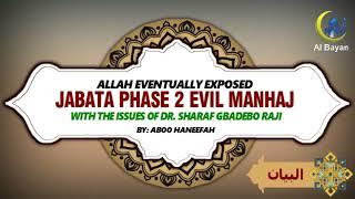 ALLAH EVENTUALLY EXPOSED JABATA PHASE 2 EVIL MANHAJ WITH THE ISSUES OF DR  SHARAF GBADEBO RAJI