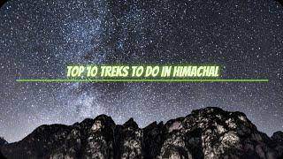 Top 10  Best Treks of Himachal Pradesh You Need To Explore