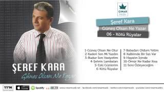 Şeref Kara - Kötü Rüyalar