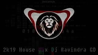 2k19 House Mix Dj Ravindra GD