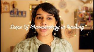 Scope of Pharmacology in Teaching-Opportunities & Impact (Pharmacology Q/A)