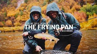 The Frying Pan River - Fly Fishing Tips & Tricks