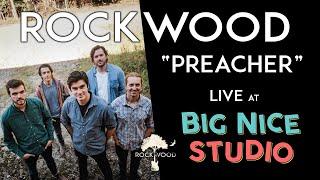 Rockwood - "Preacher" - Live at BIG NICE Studio