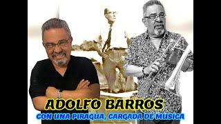LA DINASTIA MUSICAL ESTA VIVA, EL MAESTRO ADOLFO BARROS DICE PRESENTE