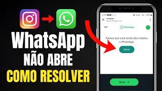 Link de contato do WhatsApp no INSTAGRAM não abre fica pedindo para baixar