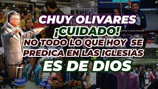 Chuy Olivares 2024, ¡Cuidado! no todo lo que hoy se enseña en las iglesias ES DE DIOS