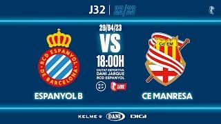  #EspanyolMEDIA | ️ Espanyol B  CE Manresa | J32 | 2ª RFEF