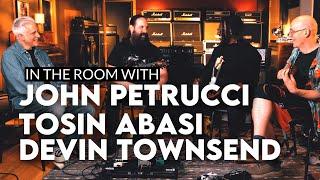 In the Room with John Petrucci, Tosin Abasi, and Devin Townsend