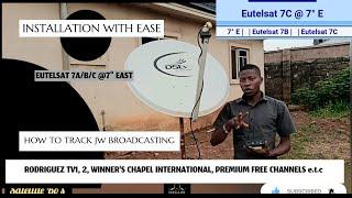 EUTELSAT 7A/B/C: HOW TO TRACK JW BROADCASTING, WINNERS CHAPEL, RODRIGUEZ TV, PREMIUM FREE CHANNELS..