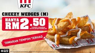 Tawaran serba meleleh RM2.50 Cheezy Wedges untuk tempoh terhad.