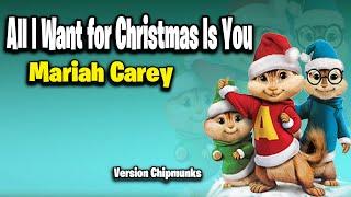 All I Want for Christmas Is You - Mariah Carey (Version Chipmunks - Lyrics/Letra)