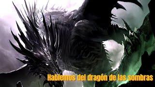 Hablemos del Dragón de las Sombras