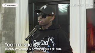 CLOUD - "Coffee Shop" @ Voices In Power | Philadelphia| Spoken Word Poetry