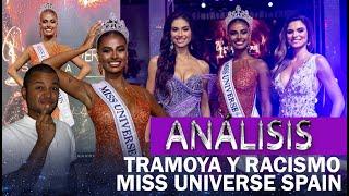 ANÁLISIS FINAL Y RACISMO MISS UNIVERSE SPAIN 2024