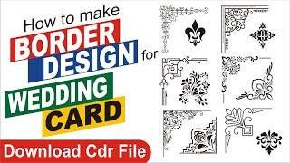 How to make Border Design for Wedding Card | Download Cdr File