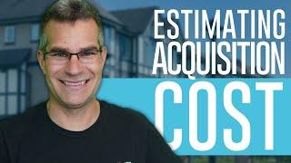 How to Estimate your Acquisition Costs