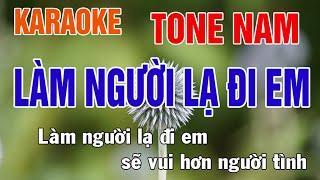 Làm Người Lạ Đi Em Karaoke Tone Nam Nhạc Sống - Phối Mới Dễ Hát - Nhật Nguyễn