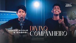 Lucas Roque e Gabriel - Divino Companheiro (Acústico Oficial)