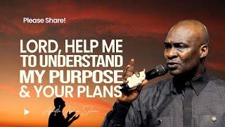 UNDERSTAND YOUR PURPOSE & GOD'S PLAN - APOSTLE JOSHUA SELMAN