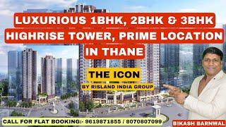 1BHK 2BHK & 3BHK THE ICON THANE MUMBAI BY RISLAND INDIA GROUP #propertyplazabikashbarnwal