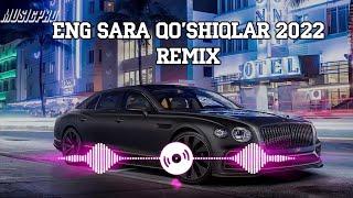 Eng sara qo'shiqlari to'plami 2023 Remix | Yangi xit qo'shiqlar 2023