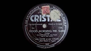 Good Morning Mr Sun  Jack Payne und sein Orchester Refrain in Englisch gesungen