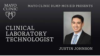 Mayo Clinic DLMP Employee Testimonials - Clinical Laboratory Technologist - Justin Johnson