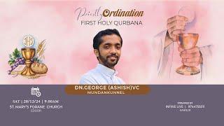 PRIESTLY ORDINATION & FIRST HOLY QURBANA | DN.GEORGE (ASHISH) MUNDANKUNNEL VC