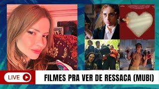 FILMES PARA VER DE RESSACA | MUBI (NÃO É PUBLI MAS PODERIA SER)